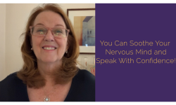 You Can Soothe Your Nervous Mind and Speak With Confidence!